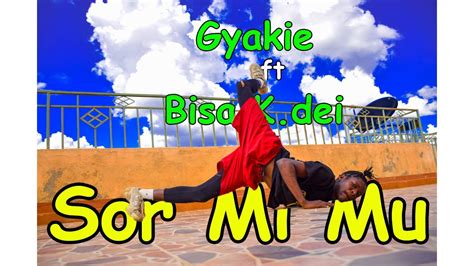 Gyakie- Sor Mi Mu (Feat. Bisa Kdei) [ Dance Video] - YouTube