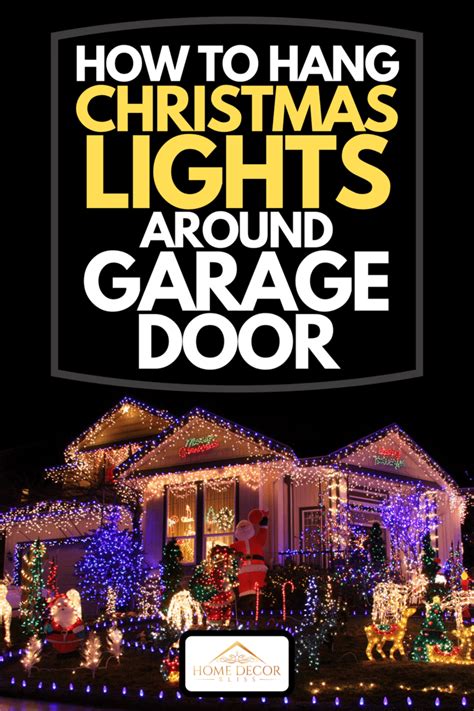 How To Hang Christmas Lights Around Garage Door