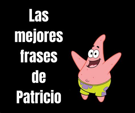 frases de bob esponja y patricio