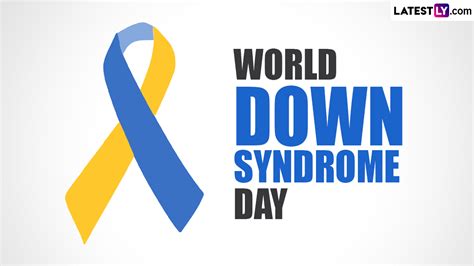 Festivals & Events News | Know All About World Down Syndrome Day 2023 ...