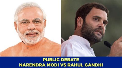 Petition · Debate between Narendra Modi & Rahul Gandhi for Lok Sabha ...