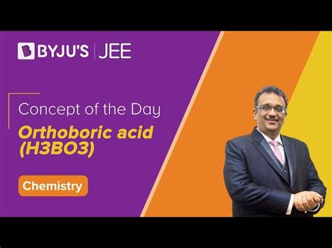 Orthoboric Acid - Definition, Properties, Structure, Orthoboric Acid ...