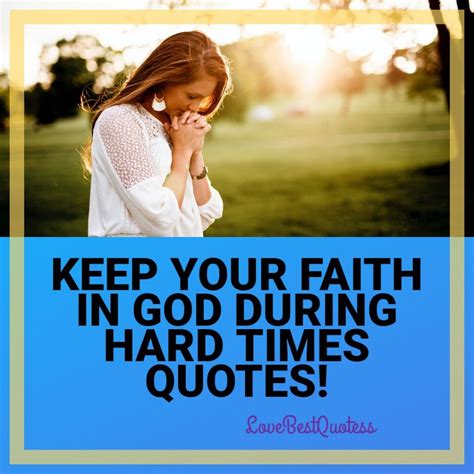 Keep Your Faith In God During Hard Times Quotes | Faith in God During ...