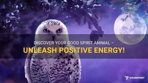 Discover Your Good Spirit Animal – Unleash Positive Energy! | ShunSpirit
