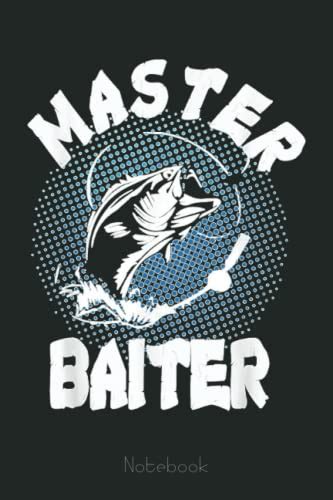 Cute Master Baiter, Fishermen, Angler, Funny Fishing Notebook: Retro Funny Fishing Notebook ...