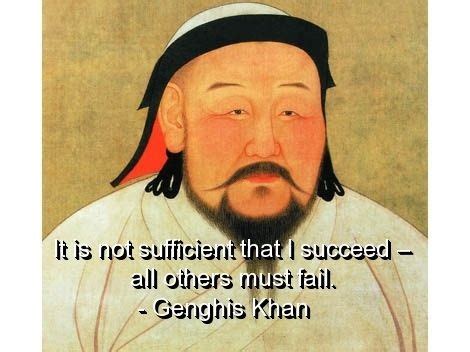 Genghis Khan Quotes Life. QuotesGram