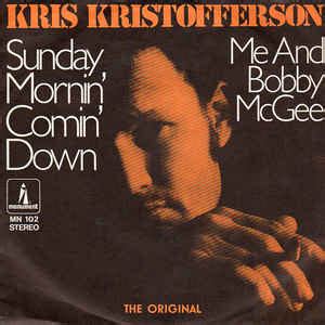 Kris Kristofferson – Sunday Mornin' Comin' Down / Me And Bobby McGee (Vinyl) - Discogs