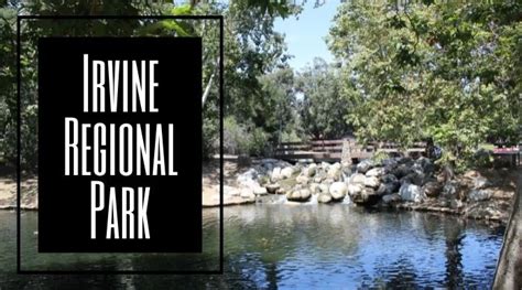 Irvine Regional Park | Orange County, CA