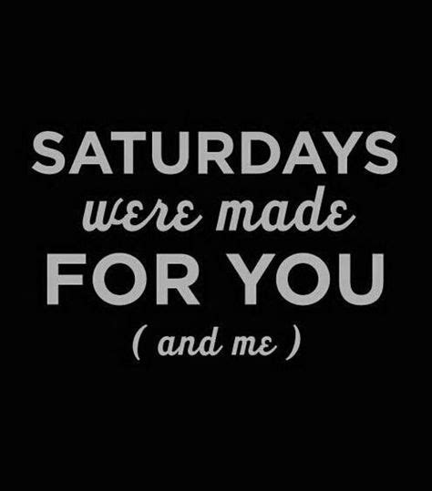 540 # Sassy Saturdays! ideas | saturday, saturday quotes, happy saturday