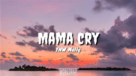 YNW Melley - Mama Cry (Lyrics) - YouTube Music