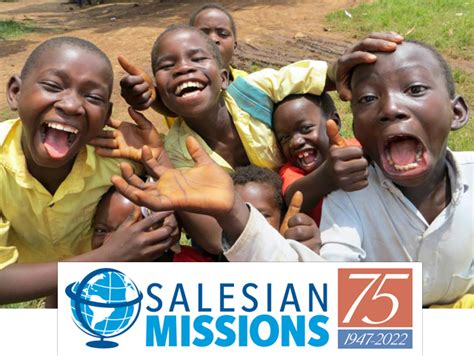 Celebrating 75 years! - Salesian Missions