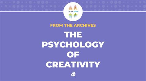 From the Archives: The Psychology of Creativity - The Art of Education ...