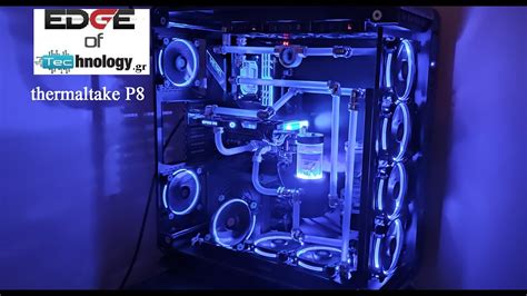 Thermaltake Core P8 TG Chassis Full WaterCooled - YouTube