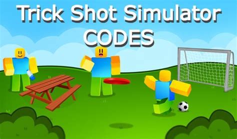 Trick Shot Simulator Codes - Roblox - Updated 2024