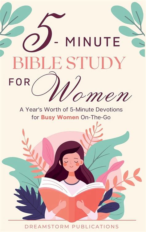 5 Minute Bible Study for Women : A Year's Worth of 5 Minute Devotions for Busy Women On-The-Go ...