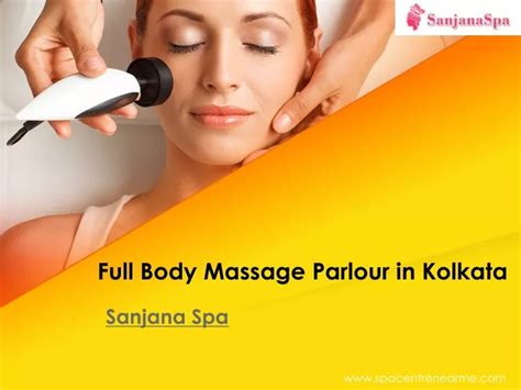 PPT - Time to Hire the Best Full Body Massage Parlour in Kolkata ...
