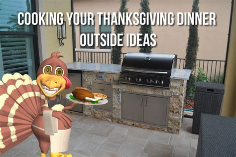 Cooking Your Thanksgiving Dinner Outside Ideas - Treasure Pools Blog