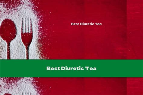 Best Diuretic Tea - This Nutrition