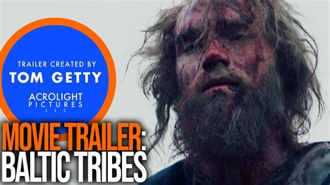 BALTIC TRIBES — 2019 — TRAILER CREATED BY TOM GETTY - YouTube