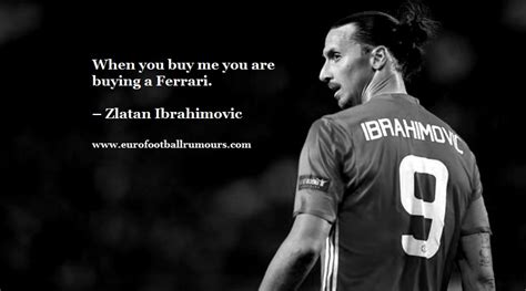 Football Quotes 6 - Zlatan Ibrahimovic