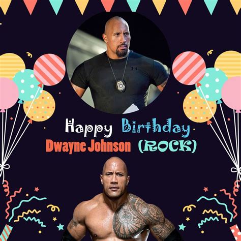 Happy Birthday Dwayne Douglas Johnson (ROCK). A special wishes from Shy ...