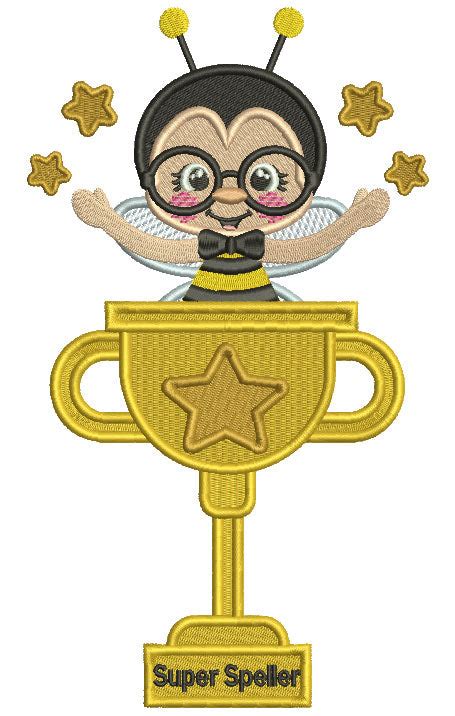 Super Speller Spelling Bee Trophy Filled Machine Embroidery Design Dig ...