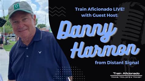 Train Aficionado LIVE | With Guest Host Danny Harmon - YouTube