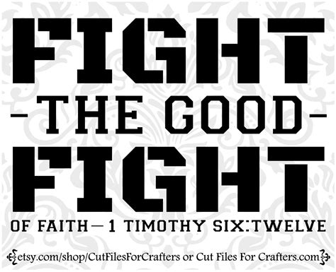 Fight The Good Fight Svg 1 Timothy 6:12 Svg Christian Svg | Etsy