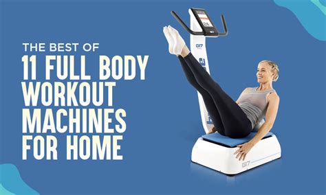 The Best 11 Full Body Workout Machine For Home Workouts