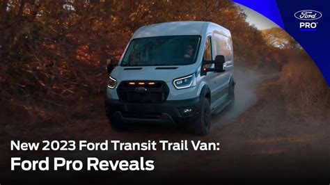 Ford Pro Reveals New 2023 Ford Transit Trail Van | Ford Pro - YouTube