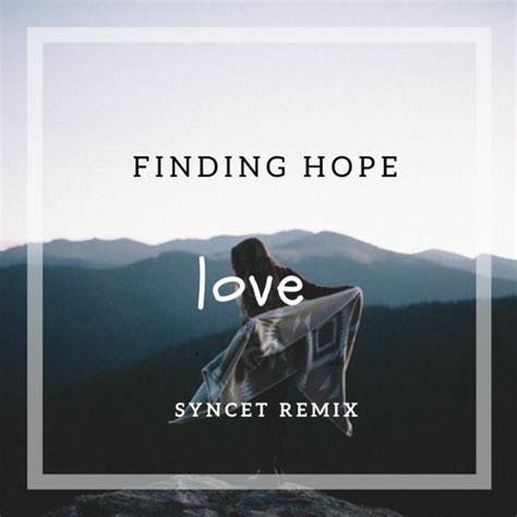 Syncet - Finding Hope - Love (SynCet Remix) | Spinnin' Records