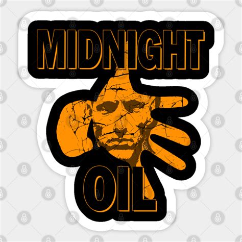 Midnight Oil - Midnight Oil - Sticker | TeePublic