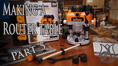 Making a Router Table (Part 5) & Triton Router Overview - YouTube