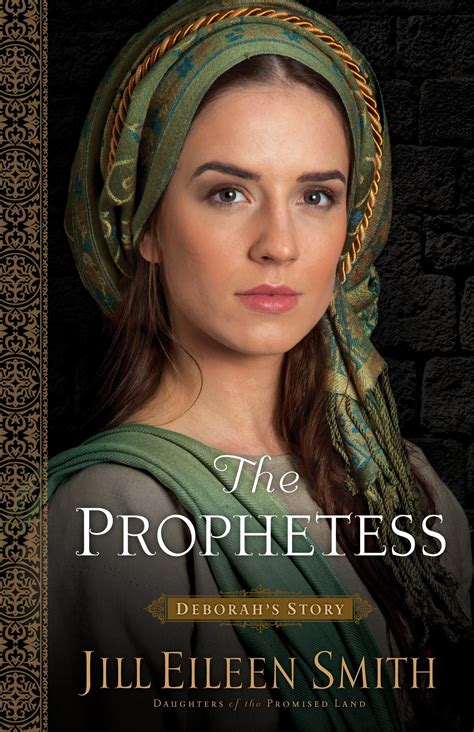 The Prophetess: Deborah's Story by Jill Eileen Smith | Goodreads