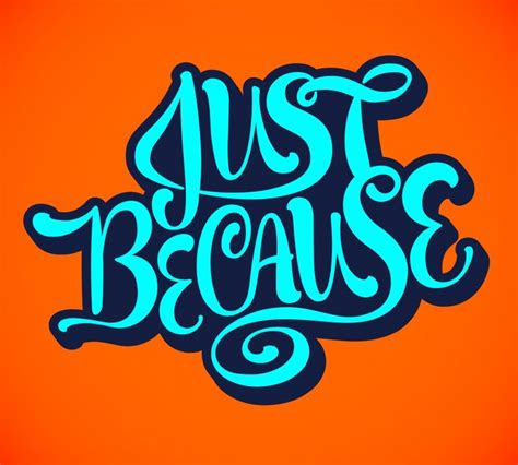 Just Because – Jason Wong – Friends of Type Typography Love, Typography Letters, Typography ...