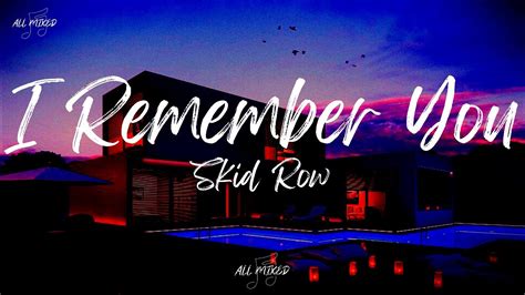 Skid Row - I Remember You (Lyrics) - YouTube