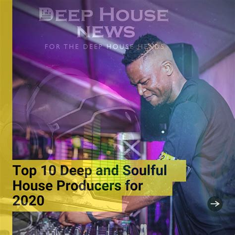 Top 10 Deep and Soulful House Producers for 2020