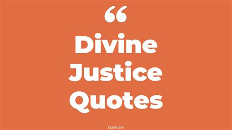 45+ Colorful Divine Justice Quotes That Will Unlock Your True Potential