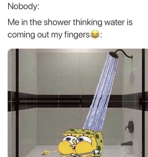 Shower go water : r/memes