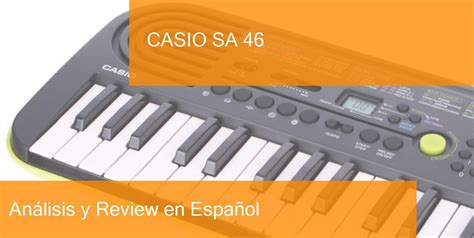 Piano Digital Casio SA 46 Review Completa ¿Es Una Buena Elección?