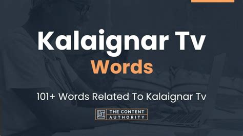 Kalaignar Tv Words - 101+ Words Related To Kalaignar Tv