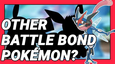 Other Battle Bond Pokemon? - YouTube