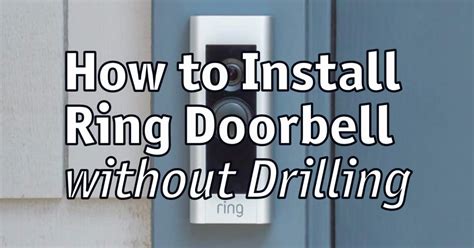 How to Install Ring Doorbell without Drilling – Home Security Planet