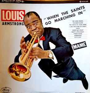 Louis Armstrong - When The Saints Go Marching In (Vinyl) | Discogs