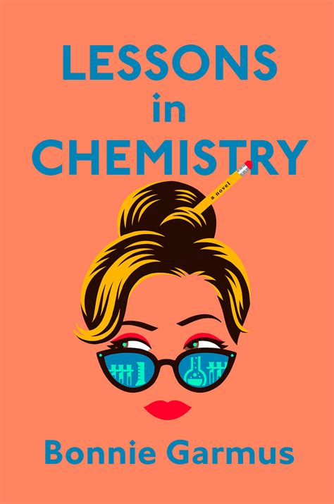 Lessons in Chemistry by Bonnie Garmus | Goodreads