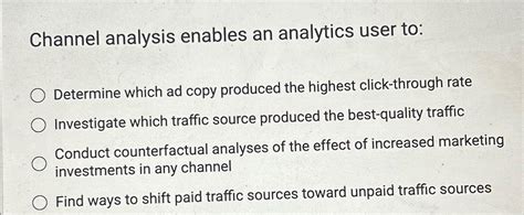 Solved Channel analysis enables an analytics user | Chegg.com