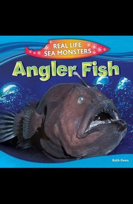 Buy Anglerfish Real Life Sea Monsters Book By: Ruth Owen