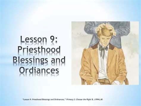 PPT - Lesson 9: Priesthood Blessings and Ordiances PowerPoint Presentation - ID:1144619