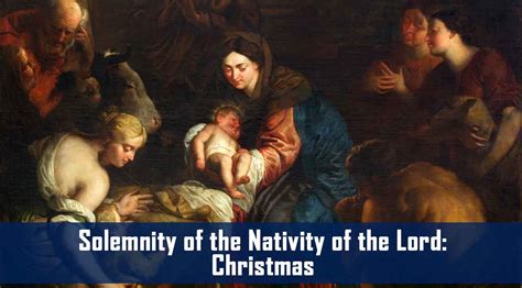 Solemnity of the Nativity of the Lord: Christmas – Catholic | San Jose ...