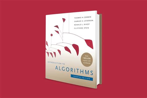 Introduction to Algorithms: A classic textbook, four times over - MIT Press